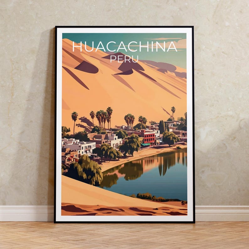 Huacachina Travel Print, Peru Poster, Desert City Wall Art, South America Illustration, Huacachina Poster, Home Decor, Birthday Gift